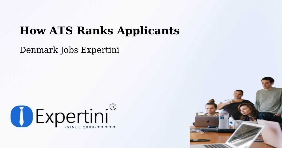 How ATS Ranks Applicants - Denmark Jobs Expertini