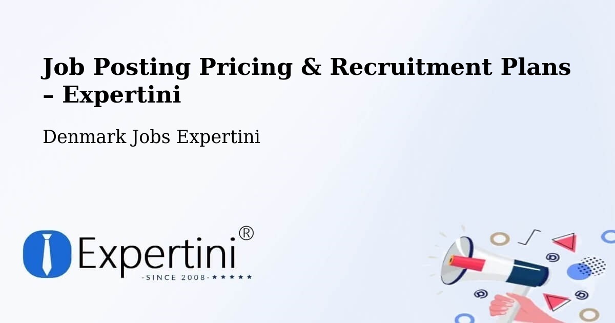 Job Posting Pricing & Recruitment Plans – Silkeborg - Silkeborg, Denmark Jobs Expertini