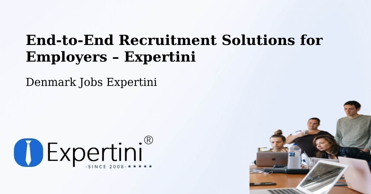 Recruitment Solutions for Employers – Silkeborg - Silkeborg, Denmark Jobs Expertini